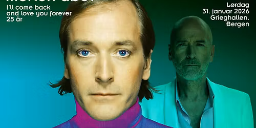 Morten Abel \u2013 I'll come back and love you forever 25 \u00e5r \/\/ Grieghallen