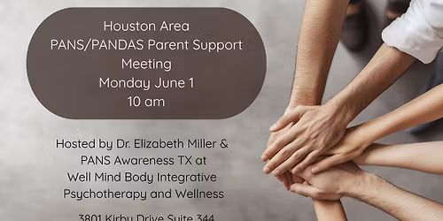 Houston Area PANS\/PANDAS Parent Support Meeting
