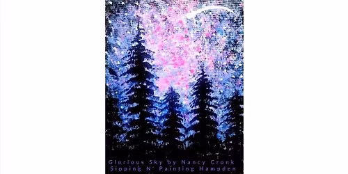 Glorious Sky Tuesday, Feb. 24th 6:30pm $35