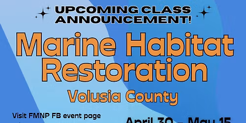 Marine Habitat Restoration -- Volusia County & FL Keys (Hybrid)