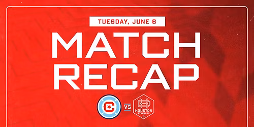 Chicago Fire at Houston Dynamo at Shell Energy Stadium