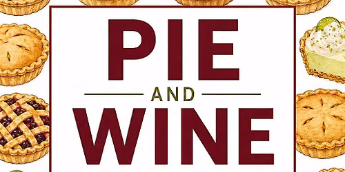 Pie & Wine Pairing Night