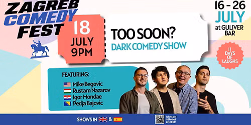 Zagreb Comedy Fest: Too Soon? - Dark comedy show