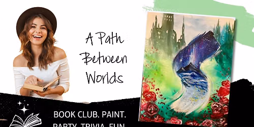 Book Release PARTY & TRIVIA Night! A Path Between Worlds