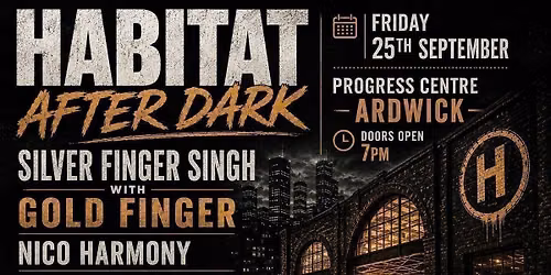 Habitat After Dark with Silver Finger Singh Goldfinger Nico Harmony Aaron Sequila ,Tara