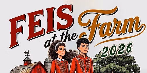2026 Feis at the Farm