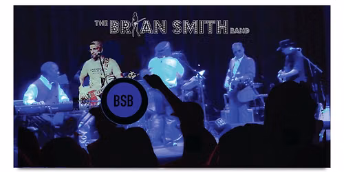 \ud83d\udd25Brian Smith Band- Free Live Music! \ud83c\udfb5