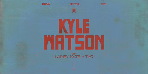 KYLE WATSON \u2022 09.18.26