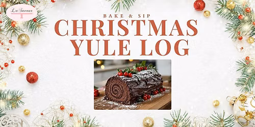 Bake & Sip: Christmas Yule Log