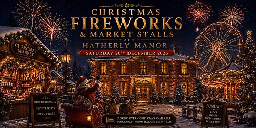Hatherley Manor Christmas Firework's | Santa's Grotto | Real Reindeer