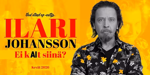 Ilari Johansson - ei kAIt siin\u00e4? stand-up show [K-18]