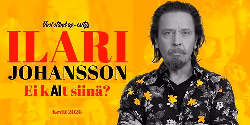 Ilari Johansson - ei kAIt siin\u00e4? stand-up show [K-18]