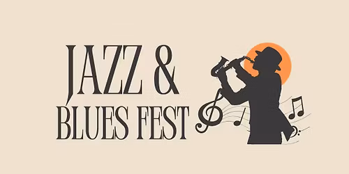 Jazz & Blues Festival: April 25th, 2026