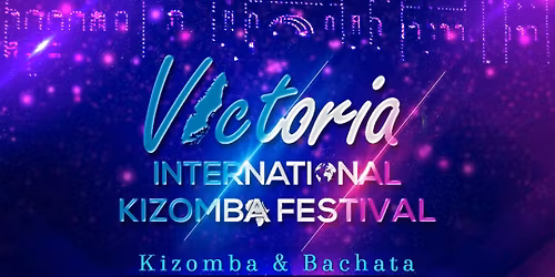 Victoria International Kizomba Festival 7th Edition