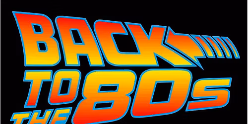 Totally 80's Night - Featuring Back to the 80's