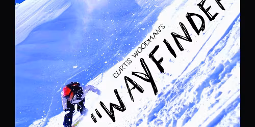 Curtis Woodman Wayfinder Snowboarding Premiere