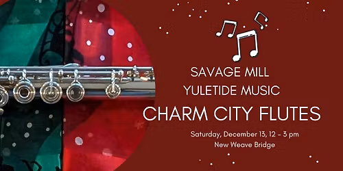 Savage Mill Yuletide Festival: Charm City Flutes