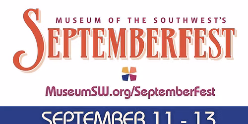 2026 SeptemberFest | A 3 Day Art Festival Fundraiser for the Museum of the Southwest