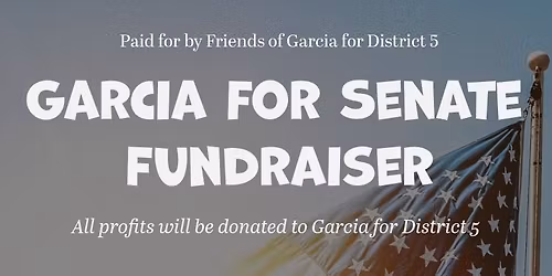 Garcia For Senate Fundraiser
