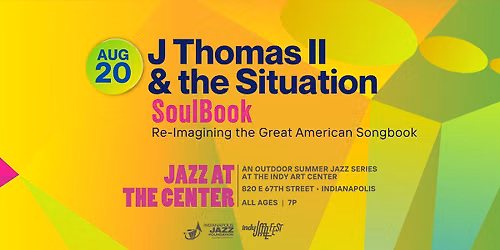 J Thomas II and the Situation - SoulBook - Jazz at the Center Summer Concert Series