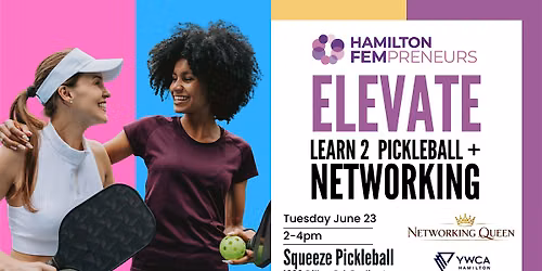 Learn 2 Pickleball + Networking w\/ Hamilton Fempreneurs & Networking Queen