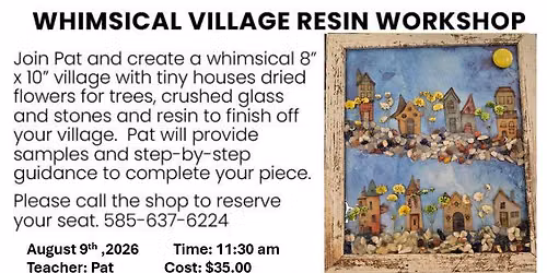 Whimsical Village Resin Workshop