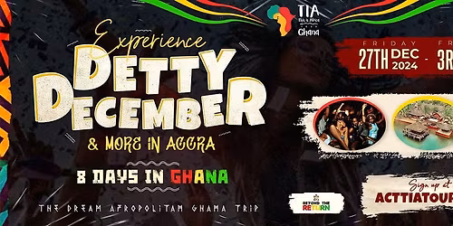 Detty December In Ghana (7 Day Curated Group Trip In Ghana)