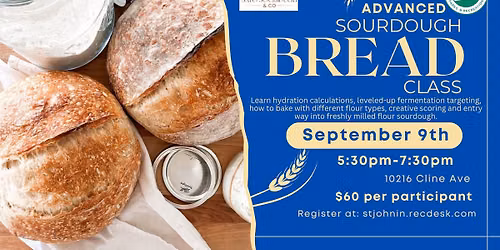 \ud83c\udf5eAdvanced Sourdough Bread Class\ud83c\udf5e- September 9th-5:30pm-7:30pm
