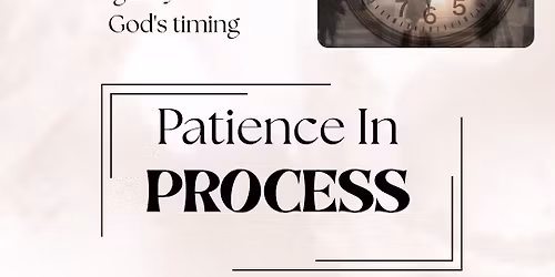 Patience In Process