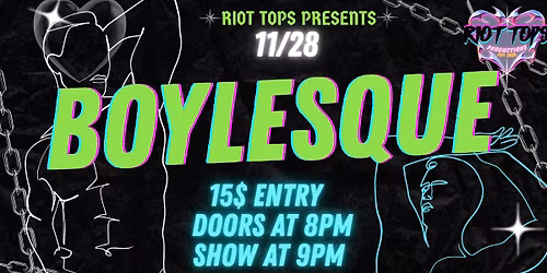 Riot Tops Presents: Boylesque!