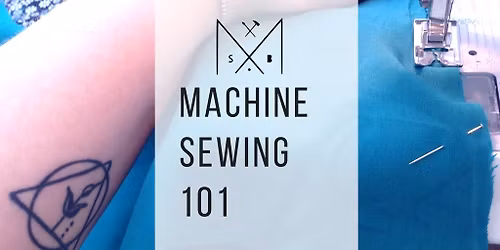 Machine Sewing 101