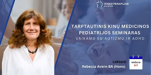 Tarptautinis kin\u0173 medicinos pediatrijos seminaras vaikams su autizmu ir ADHD