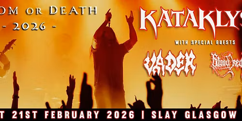 KATAKLYSM + VADER + Blood Red Throne - 21st February 2026 - Slay Glasgow