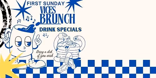 Vices "First Sunday" Brunch