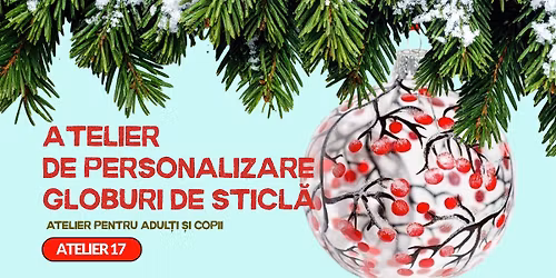 Atelier de pictur\u0103\/personalizare globuri de sticl\u0103