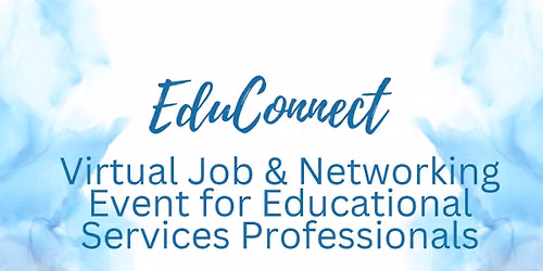 EduConnect: Virtual Networking Event for Education Professionals