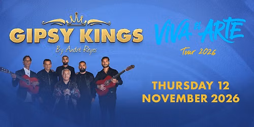 Gipsy Kings feat Andre Reyes London Tickets