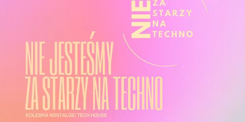 NIE ZA STARZY NA TECHNO x WWA OCZKI