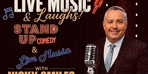 Live Comedy and Music by Nicky Smiles