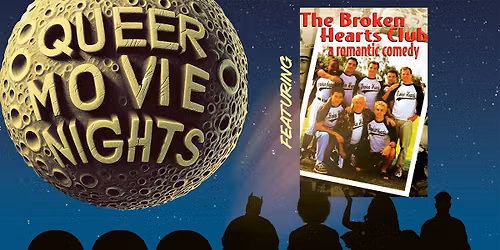 Queer Movie Night: The Broken Hearts Club