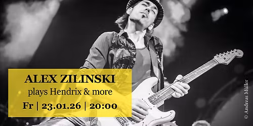 ALEX ZILINSKI plays HENDRIX & MORE