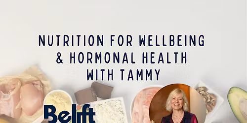 Nutrition for Wellbeing & Hormonal Health with Tammy