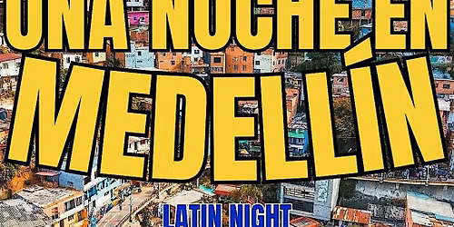 UNA NOCHE EN MEDELLIN LATIN NIGHT @ THE POST, LINCOLN NE