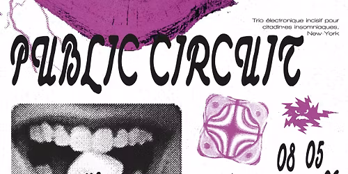 PUBLIC CIRCUIT (USA) + BUTTER KNIFE (TLSE)