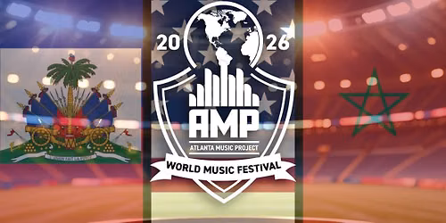 AMP World Music Festival: The Music of Haiti, Morocco & United States