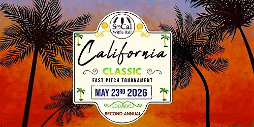 2026 California Classic | SoCal WiffleBall Fast Pitch