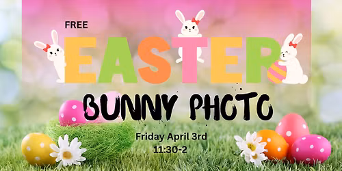 PICTURES WITH THE EASTER BUNNY 