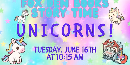 Fox Den Story Time: Unicorns! 