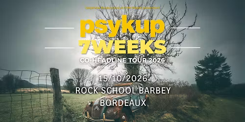 Psykup + 7 Weeks \u00b7 Rock School Barbey