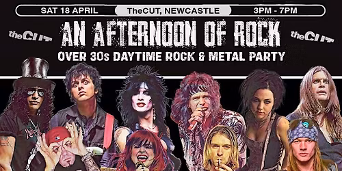 NEWCASTLE An Afternoon of Rock - Rock\/Metal for over 30s: 3pm-7pm